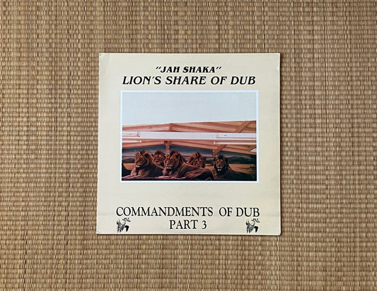 jah shaka - lion's share of dub (commandments of dub part 3)