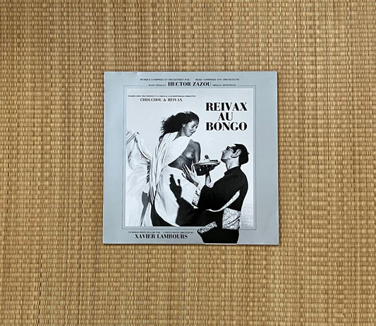 hector zazou - reivax au bongo