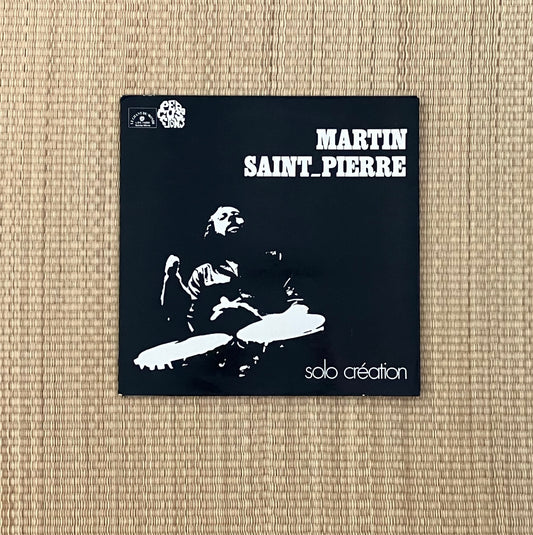 martin saint-pierre - solo création