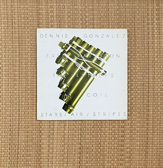 dennis gonzalez, fred raulston, tim seibles, pat coil - stars / air / stripes