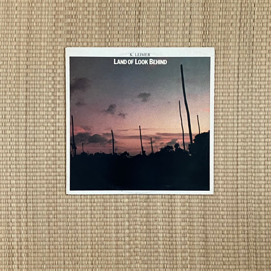 k. leimer - land of look behind