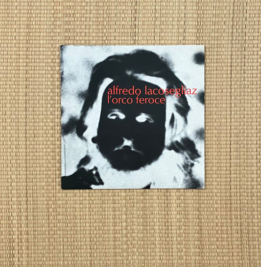 alfredo lacosegliaz - l'orco feroce