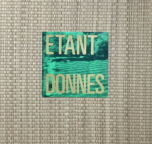 étant donnés - plutôt l'exil du cinq doré