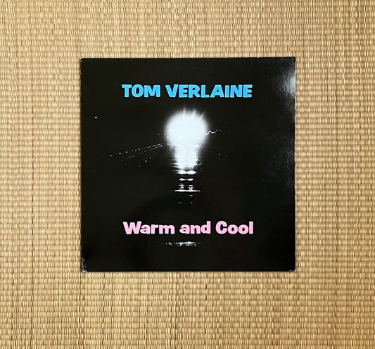 tom verlaine - warm and cool